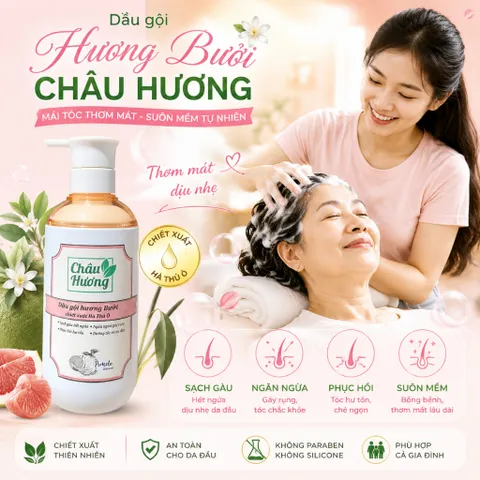 🌿DẦU GỘI  CHÂU HƯƠNG HƯƠNG BƯỞI – CHĂM SÓC TÓC CHUẨN THẢO DƯỢC