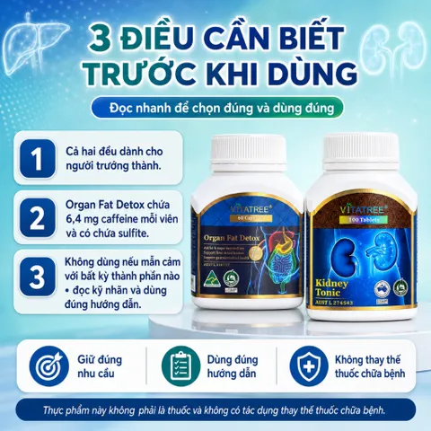 Combo Vitatree Organ Fat Detox 60 viên + Kidney Tonic 100 viên hỗ trợ gan thận & chuyển hóa chất béo