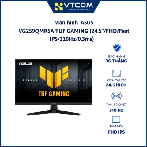 Màn hình máy tính ASUS TUF VG259QMR5A (24.5 inch / Fast IPS / FHD / 310Hz / 0.3ms GTG / FreeSync)