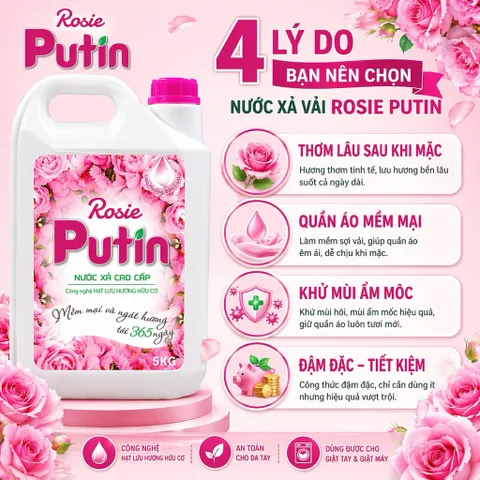 Nước Xả Vải 5kg Putin Rosie - Thơm Lâu, Khử Mùi Mạnh, Mềm Vải, Dùng thử Giá Tốt (Bán Chạy Nhất)