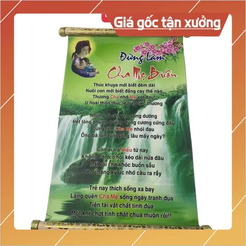 TRANH CUỘN M18 40CM X 60CM ĐỪNG LÀM CHA MẸ BUỒN  CÓ ĐẦU TREO GỖ