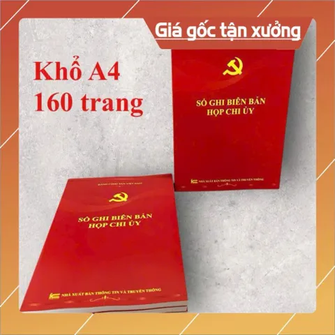 SỔ GHI BIÊN BẢN HỌP CHI UỶ ( bìa mềm -160trang) có hoả tốc