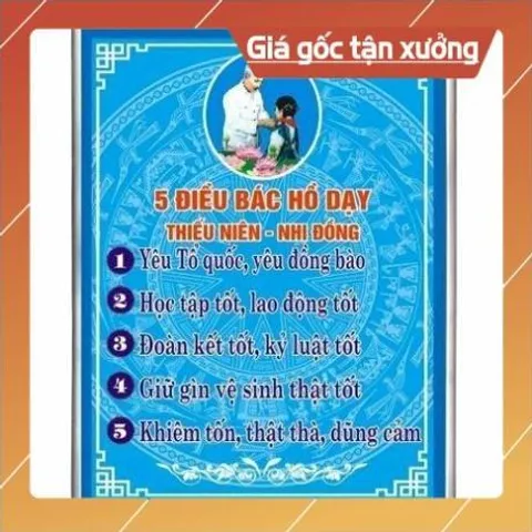 TỜ DÁN BẢNG 5 ĐIỀU BÁC HỒ DẠY – BẢNG BIỂU LỚP HỌC NHIỀU MẪU - CÓ KEO DÁN