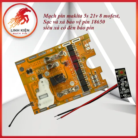 Mạch Pin Makita 5S 21V 8MOSFET Siêu Xả – Mạch Sạc & Xả Bảo Vệ Pin 18650 Có Đèn Báo Pin, Đầy Pin Tự Ngắt (027)
