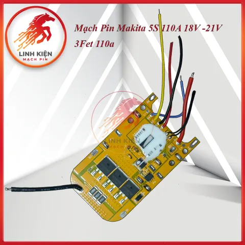 Mạch Pin Makita 5S 110A 18V–21V 3FET –Cân Bằng Điện Áp & Bảo Vệ Đa Tầng, Tải Lớn, Nhận Máy Hãng, Dùng Cho Pin 18650, 030