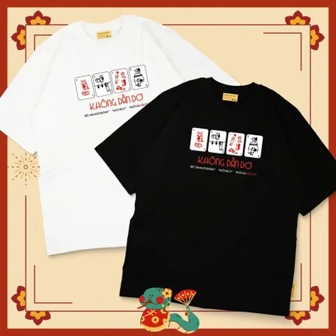 Áo thun form rộng  nam nữ  unisex tết Phong cách streetwear với thông điệp mạnh mẽ nhưng hài hước chất cotton cao cấp