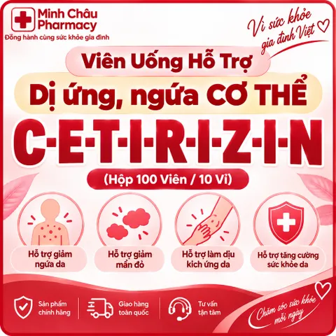 Viên Uống C-E-T-I-R-I-Z-I-N Hỗ Trợ Dịu Mát Cơ Thể & Cân Bằng Thể Trạng Khi Thời Tiết Thay Đổi Hộp 100 Viên