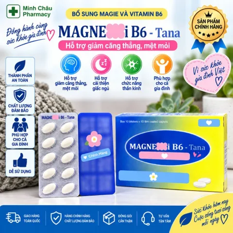 Viên uống bổ sung Magnesi và vitamin B6 giảm chuột rút,căng thẳng-Hộp 100 viên- Tana