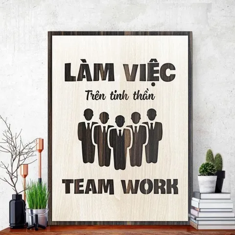 Tranh gỗ 3D cắt lớp – Làm việc trên tinh thần Teamwork Trong một tập thể thành công, sức mạnh không đến từ một cá nhân,