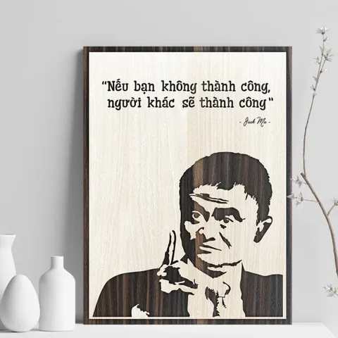 Tranh gỗ 3D cắt lớp – Nếu bạn không thành công – người khác sẽ thành công “Nếu bạn không thành công – người khác sẽ thàn