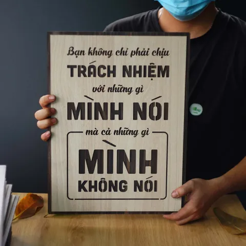 Tranh gỗ 3D cắt lớp – Bạn không chỉ phải chịu trách nhiệm với những gì mình nói, mà cả những gì mình không nói “Bạn khôn