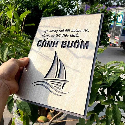 Tranh gỗ 3D cắt lớp – Bạn không thể thay đổi hướng gió, nhưng có thể điều khiển cánh buồm “Bạn không thể thay đổi hướng