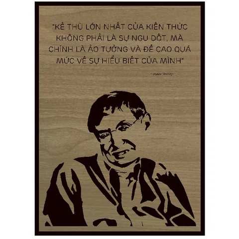 Tranh gỗ câu nói Stephen Hawking