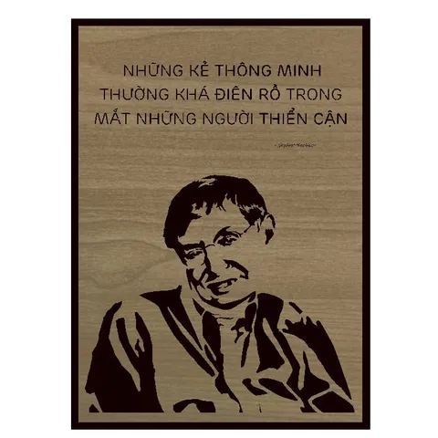 Tranh gỗ câu nói Stephen Hawking