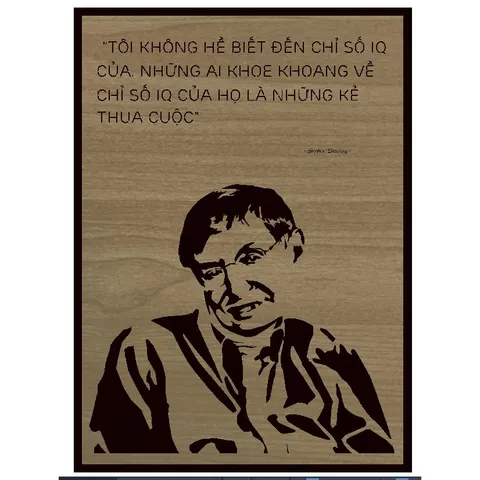 Tranh gỗ câu nói Stephen Hawking
