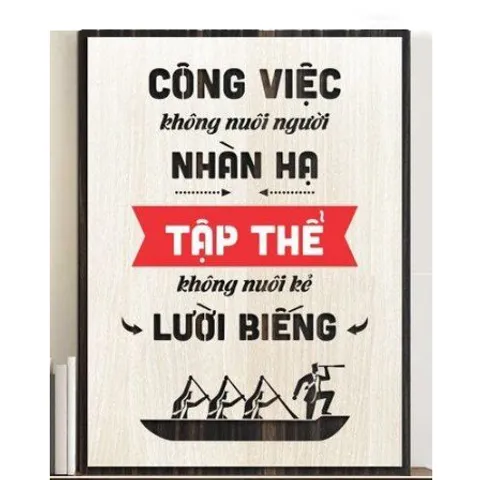 Tranh động lực Công việc không nuôi nhàn hạ tập thể không nuôi người lười biếng