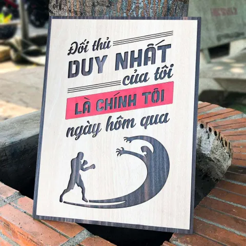 Tranh gỗ 3D cắt lớp – Đối thủ duy nhất của tôi là chính tôi ngày hôm qua,là thông điệp dành cho những ai khao khát tiến