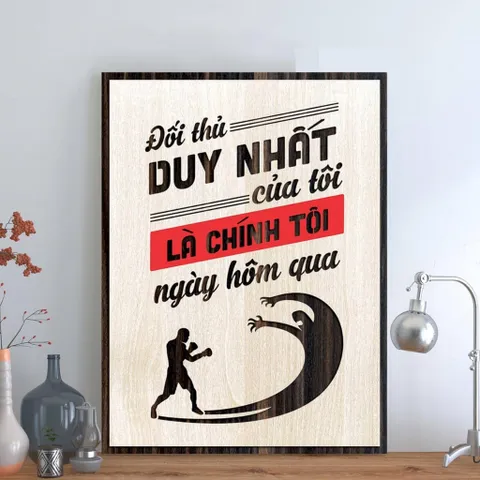 Tranh gỗ 3D cắt lớp – Đối thủ duy nhất của tôi là chính tôi ngày hôm qua,là thông điệp dành cho những ai khao khát tiến