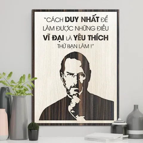 Tranh gỗ 3D cắt lớp – Cách duy nhất để làm được những điều vĩ đại là yêu thích những thứ bạn làm,một tuyên ngôn nổi