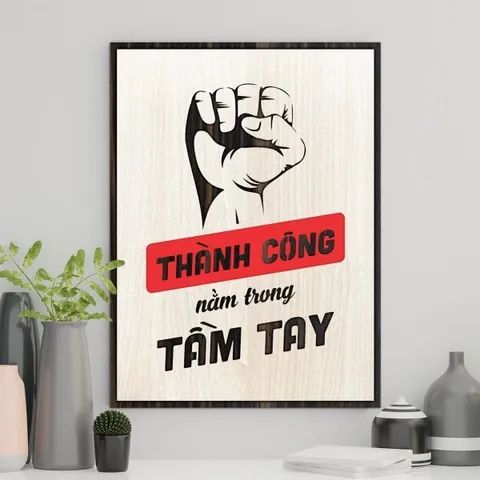 Tranh gỗ 3D cắt lớp – Thành công nằm trong tầm tay  “Thành công nằm trong tầm tay” không chỉ là một câu nói tích cực, mà