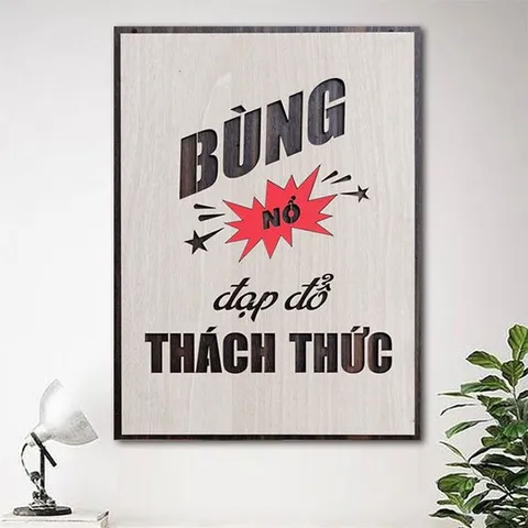 Tranh gỗ 3D cắt lớp – Bùng nổ! Đạp đổ thách thức,không chỉ là một khẩu hiệu, mà là lời tuyên ngôn mạnh mẽ dành cho những
