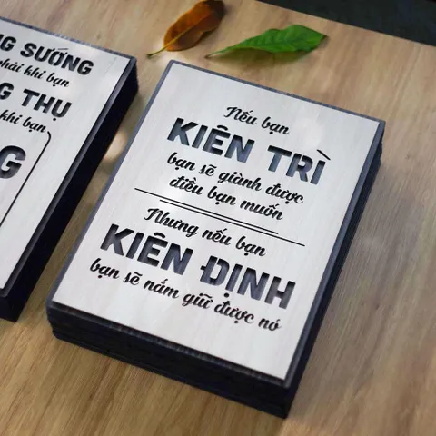 Tranh gỗ 3D cắt lớp – nếu bạn kiên trì bạn sẽ giành được điều bạn muốn nhưng nếu bạn kiên định bạn sẽ giữ được nó