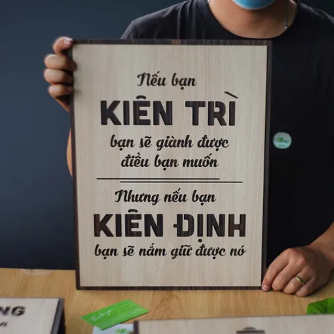 Tranh gỗ 3D cắt lớp – nếu bạn kiên trì bạn sẽ giành được điều bạn muốn nhưng nếu bạn kiên định bạn sẽ giữ được nó