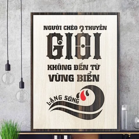 Tranh gỗ 3D cắt lớp – Người chèo thuyền giỏi không đến từ vùng biển lặng sóng,là một câu nói đầy cảm hứng, nhấn mạnh