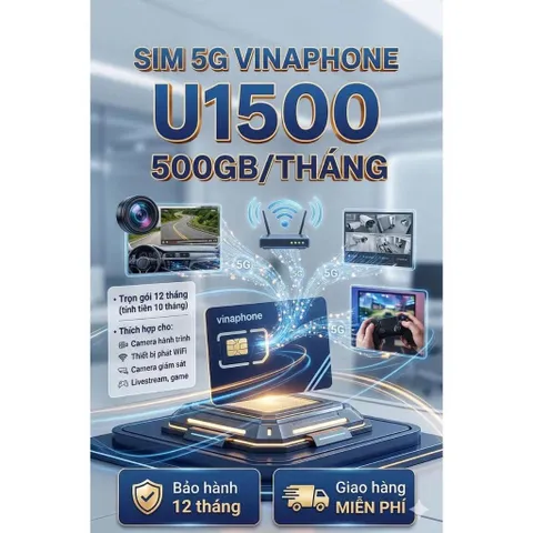 SIM VinaPhone U1500 500GB Tháng 4G 5G Data Tốc Độ Cao 12 Tháng Khoảng 17GB Ngày Hỗ Trợ eSIM
