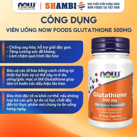 Viên Uống NOW FOODS Glutathione 500mg Chống Lão Hóa Da, Oxi Hóa, Thải Độc Gan 835083
