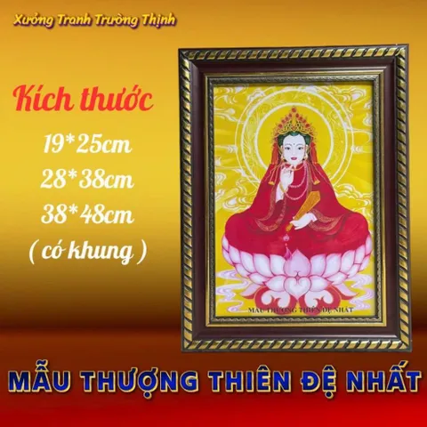 Khung Tranh MẪU THƯỢNG THIÊN ĐỆ NHẤT - có khung  có hoả tốc 3 CỠ