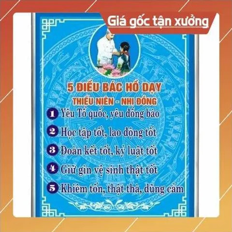 TỜ DÁN A3 - A4 BẢNG 5 ĐIỀU BÁC HỒ DẠY – BẢNG BIỂU LỚP HỌC NHIỀU MẪU - CÓ KEO DÁN