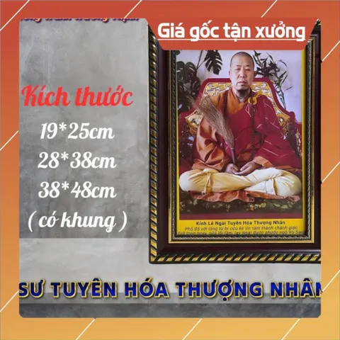 KHUNG Tranh SƯ TUYÊN HÓA THƯỢNG NHÂN - có khung