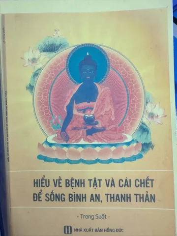 SÁCH HIỂU VỀ BỆNH TẬT, CÁI CHẾT ĐỂ SỐNG BÌNH AN THANH THẢN