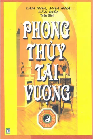 Sổ tay Phong Thủy Tài Vượng - Làm nhà mua nhà cần biết