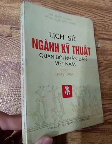 Lịch sử ngành Kỹ thuật Quân đội Nhân dân Việt Nam – Tập I (1945 – 1954)