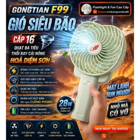 Quạt Gongtian F99 , công suất 28W , bá đạo , mạnh khủng khiếp như 1 cơn bão , pin 4400mah , đánh tan cái nóng mùa hè .