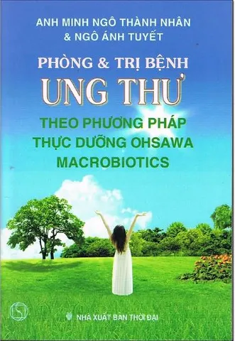 Phòng trị bệnh ung thu theo phương pháp thực dưỡng Ohsawa Macrobiotics 0398_142.241