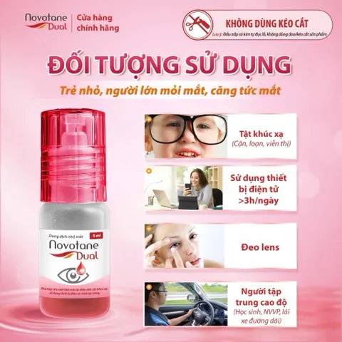 Nước nhỏ mắt Novotane Dual chuyên biệt cho mắt mỏi do cận thị, loạn thị, sử dụng thiết bị điện tử, hỗ trợ cải thiện điều