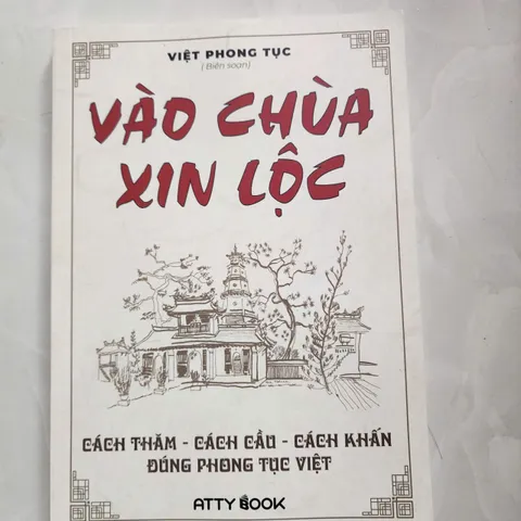 SỔ TAY VÀO CHÙA XIN LỘC - CÁCH THĂM, CÁCH CẦU, CÁCH KHẤN ĐÚNG PHONG TỤC VIỆT DƯƠNG KHOA