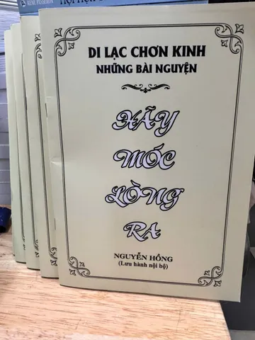 SỔ TAY DI LẶC CHƠN KINH , NHỮNG BÀI NGUYỆN - HÃY MÓC LÒNG RA