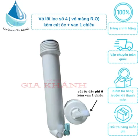 Vỏ Màng RO Máy Lọc Nước Kèm Cút + Van Một Chiều dây phi 6