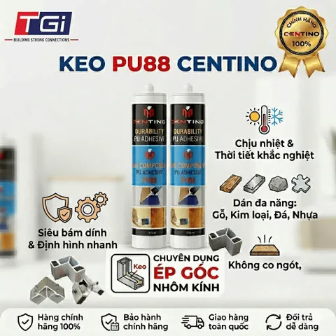[CHÍNH HÃNG] Keo PU88 Centino - Chuyên Dụng Ép Góc Nhôm Kính, Dán Gỗ, Đá, Kim Loại Siêu Bền Bỉ