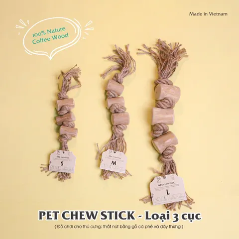 Pet Chew Stick - Đồ chơi cho thú cưng thắt nút bằng gỗ cà phê và dây thừng bản 3 cục