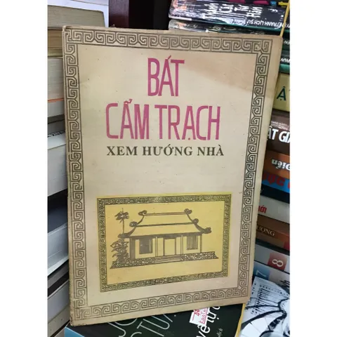Bát Cẩm Trạch Xem Hướng Nhà (Phụ Tam Quái Trạch)
