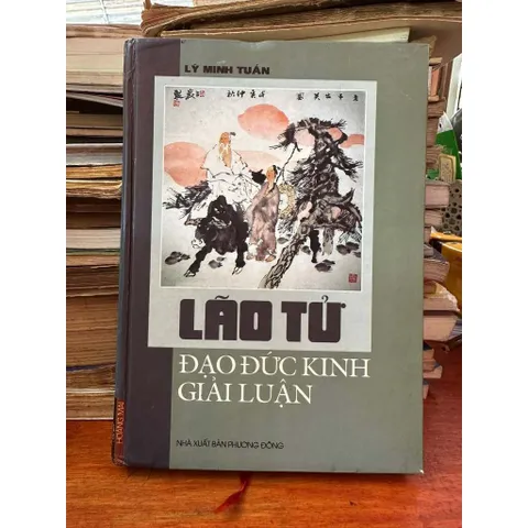 Lão Tử - Đạo Đức Kinh Giải Luận