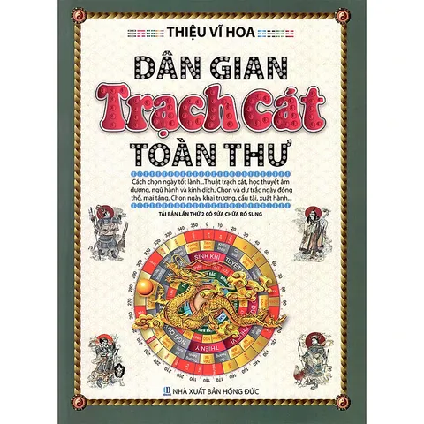 Dân Gian Trạch Cát Toàn Thư – Thiệu Vĩ Hoa