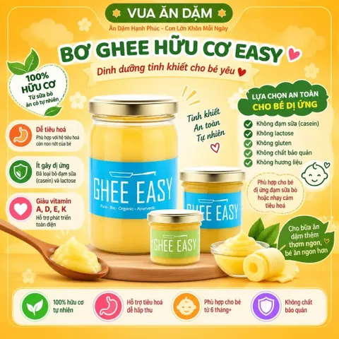  Bơ Ghee Hữu Cơ EASY–Ghee Butter Organic, Không Lactose, Giàu Dinh Dưỡng, Dành Cho Bé Ăn Dặm & Gia Đình