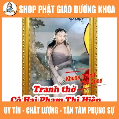 Tranh Thờ Cô Hai Phạm Thị Hiên + khung (Bảo hành gãy, vỡ)  DƯƠNG KHOA SHOP