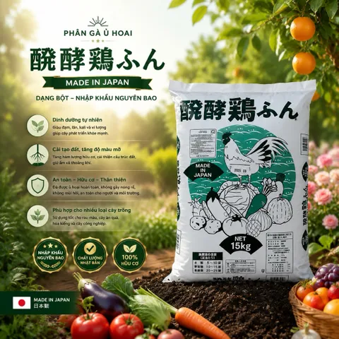 Phân Gà Ủ Hoai Nhật Bản 15KG Dạng Bột Nhập Khẩu Nguyên Bao - Phân Hữu Cơ Cải Tạo Đất Kích Rễ Cho Cây Ăn Trái Hoa Kiểng
